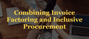 How Invoice Factoring Supports Inclusive Procurement